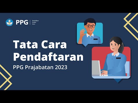 Tata Cara Pendaftaran PPG Prajabatan 2023