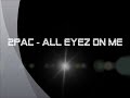 2pac - all eyez on me lyrics