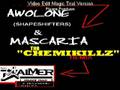 AWOLONE(shapes) MASCARIA- CHEMIKILLZremix-CALMERGRAFFMAG