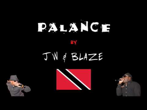 Palance - For lyrics and live performance videos, visit http://www.palancing.com Title: Palance Artists: JW and Blaze Carnival year: 2010 Genre: Soca Origin: Trinidad ...