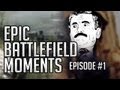 Epic Battlefield moments - Episode 1 [TriSGaming]