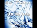DJ Twisty (Chris Verbeek) - Feel the force DJ Twisty (Chris Verbeek) - Feel the force
