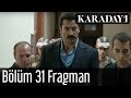 Karadayı 31.Bölüm Fragmanı