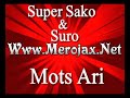 Super Sako & Suro - Mots Ari www.MEROJAX.net Super Sako & Suro - Mots Ari www.MEROJAX.net
