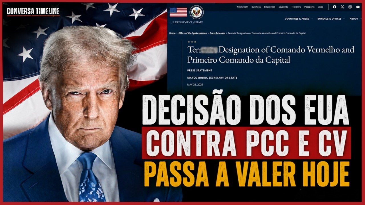 DECISÃO DOS EUA CONTRA PCC E CV PASSA A VALER HOJE - 05/06/2026 - CONVERSA TIMELINE