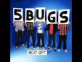 5bugs We Stop At Nothing Official Music Video and Lyrics