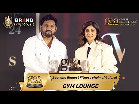 Gym Lounge wins Global Excellence Awards 2024 for Best and Biggest Fitness chain of Gujarat