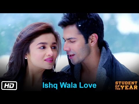 Ishq Wala Love - Student Of The Year - The Official Song | HQ
