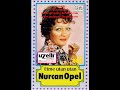Nurcan Opel - Kinayi Getir Aney