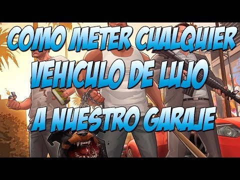TRUCO GTAV ONLINE 1.11: Coches de lujo GRATIS | Meter cualquier coche de lujo a nuestro garaje