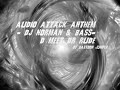 audio attack anthem - dj norman & bass-d meet dr rude