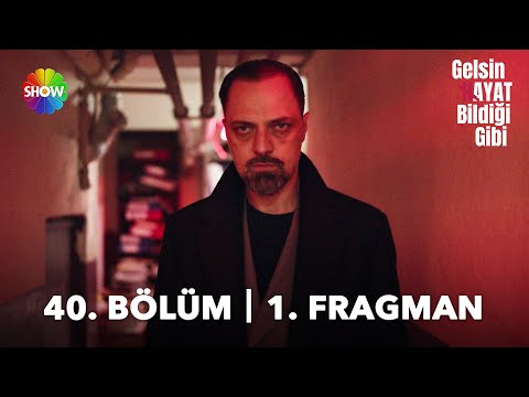 Gelsin Hayat Bildiği Gibi 40. Bölüm Fragmanı                                                                                                                                                                                                              