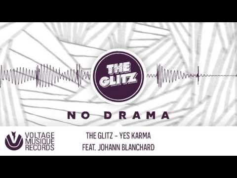 The Glitz - Yes Karma feat. Johann Blanchard (Original Mix) // Voltage Musique Official