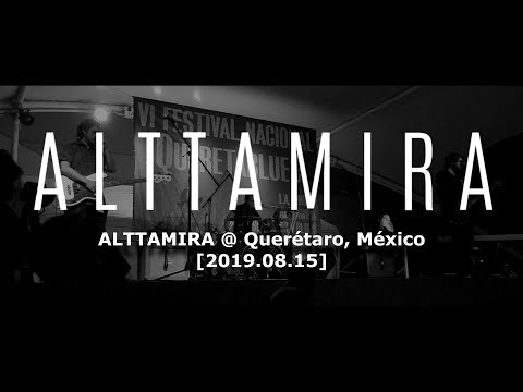 ALTTAMIRA - Live @ Querétaro [2019.08.15]