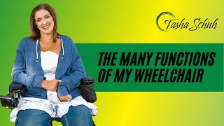 The Many Functions Of My Wheelchair
