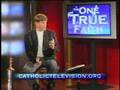 The One True Faith : Grace Through the Sacraments