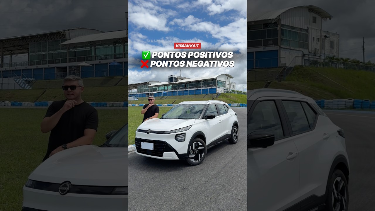 ✅ 5 pontos positivos ❌ 5 pontos negativos do KAIT, o novo carro da Nissan