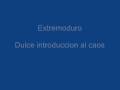 Extremoduro dulce introduccion al caos