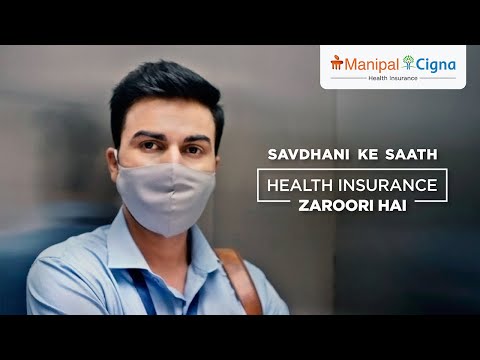 ManipalCigna Health Insurance-Savdhani Ke Saath