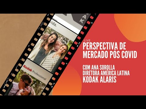LIVE | KODAK ALARIS - COM A DIRETORA DA AMÉRICA LATINA ANA SOROLLA
