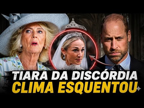WILLIAM E CAMILLA TRAVARAM GUERRA POR TIARA ANTES DO CASAMENTO DO PRIMO