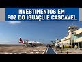 Investimentos em Foz do Iguaçu e Cascavel (PR) Investimentos em Foz do Iguaçu e Cascavel (PR)