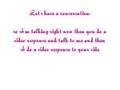 Let`s Have A Conversation! (Read Instrutions)