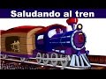 SALUDANDO AL TREN. - con Letra