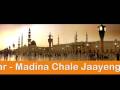 Madina-Chale-Jaayeng