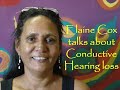 Elaine Cox Talks about Conductive Hearing loss