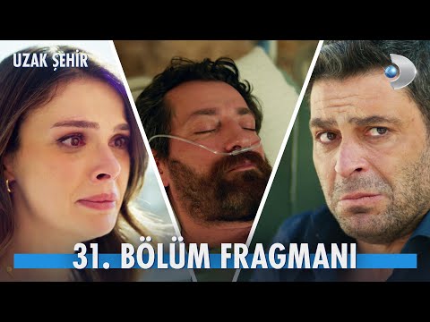 Uzak Şehir 31. Bölüm Fragmanı                                                                                                                                                                                                                             