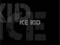 Ice Kid-Water It Down