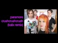 Paramore - Crushcrushcrush (Kalix Remix)