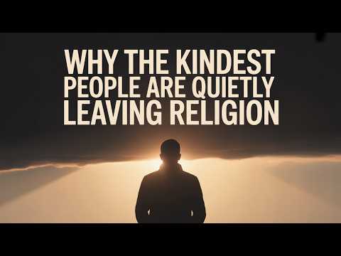 Why the Kindest People Are Quietly Leaving Religion