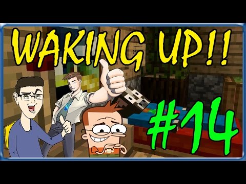 MINECRAFT : WAKING UP!! - SURRY E LA DROGA !! w/SurrealPower & Vegas #14