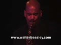 Walter Beasley\ Walter Beasley\