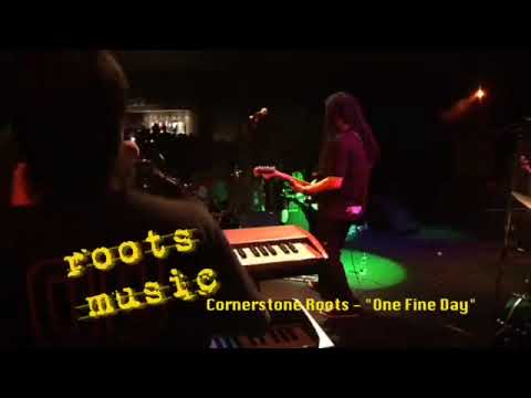 Cornerstone Roots - One Fine Day lyrics
