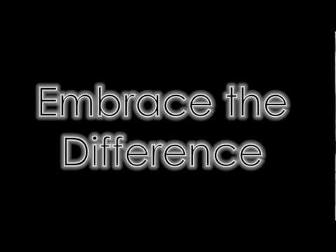 Embrace The Difference!