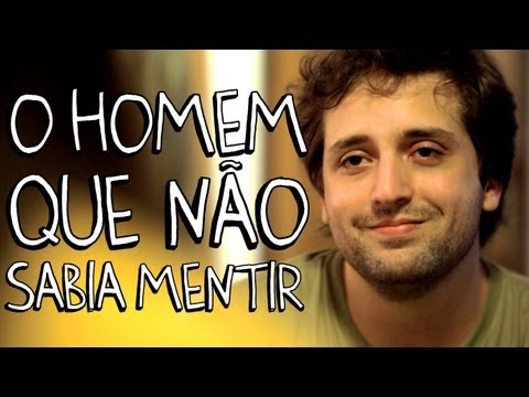 O homem que não sabia mentir