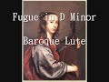 Fugue in D Minor for Baroque Lute - P. West