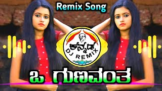 O Gunavanta Ninendu  Nanasvant  Dj Remix song  Kan