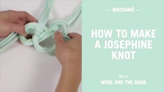 How to tie the josephine knot