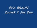 Eva Braun - Zauvek I Još Dan