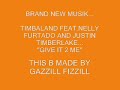 timbaland-ft-nelly-furtado-and-justin-t-give-it-to-me.html