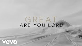 Great Are You Lord