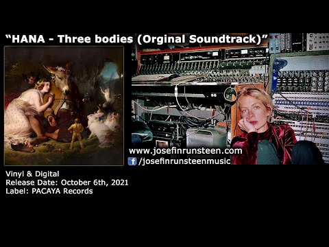 JOSEFIN RUNSTEEN - HANA Three bodies (Orginal Soundtrack Album, 2021)