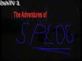 The Adventures of Splog: Episode 1 Skatebordin\ The Adventures of Splog: Episode 1 Skatebordin\