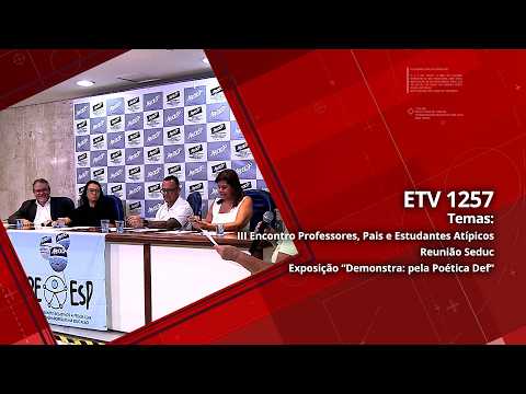 III Encontro Professores, Pais e Estudantes Atípicos | Reunião Seduc | Exposição “Demonstra: pela Poética Def“