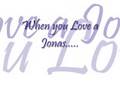 videos de When you love a Jonas Chapter 10