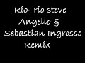 r i o- rio steve angello&sebastian ingrosso Remix304